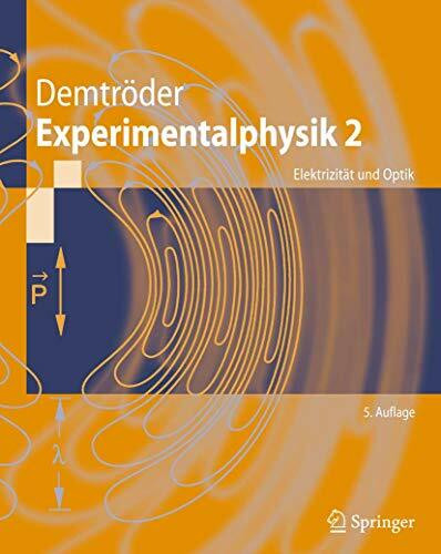 Experimentalphysik 2: Elektrizit�t und Optik (Springer-Lehrbuch)