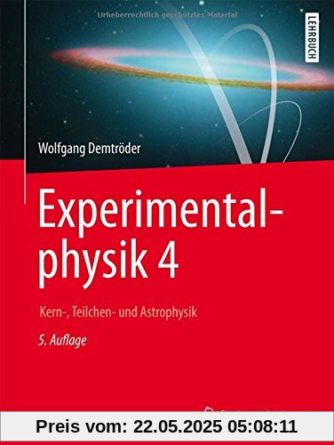 Experimentalphysik 4: Kern-, Teilchen- und Astrophysik (Springer-Lehrbuch)