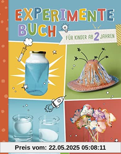 Experimente-Buch für Kinder ab 2 Jahren. 28 einfache Experimente für jeden Tag: Mit bebilderten Schritt-für-Schritt-Anleitungen