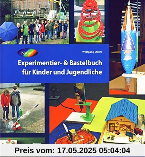 Experimentier- & Bastelbuch für Kinder und Jugendliche