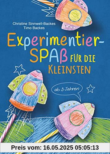 Experimentierspaß für die Kleinsten. 25 leichte Experimente für Kinder ab 3 Jahren. Schwebende Eier, Fluchtpfeffer, Rasierschaum-Regenwolken, ... Leicht durchführbar mit Haushaltsmaterialien