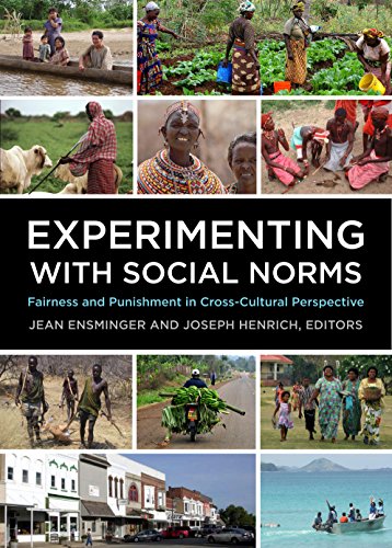 Experimenting with Social Norms: Fairness and Punishment in Cross-Cultural Perspective (Russell Sage Foundation Trust)