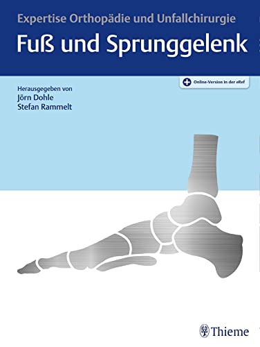 Expertise Fuß und Sprunggelenk: Mit Online-Version in der eRef von Georg Thieme Verlag
