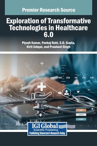 Exploration of Transformative Technologies in Healthcare 6.0 von IGI Global