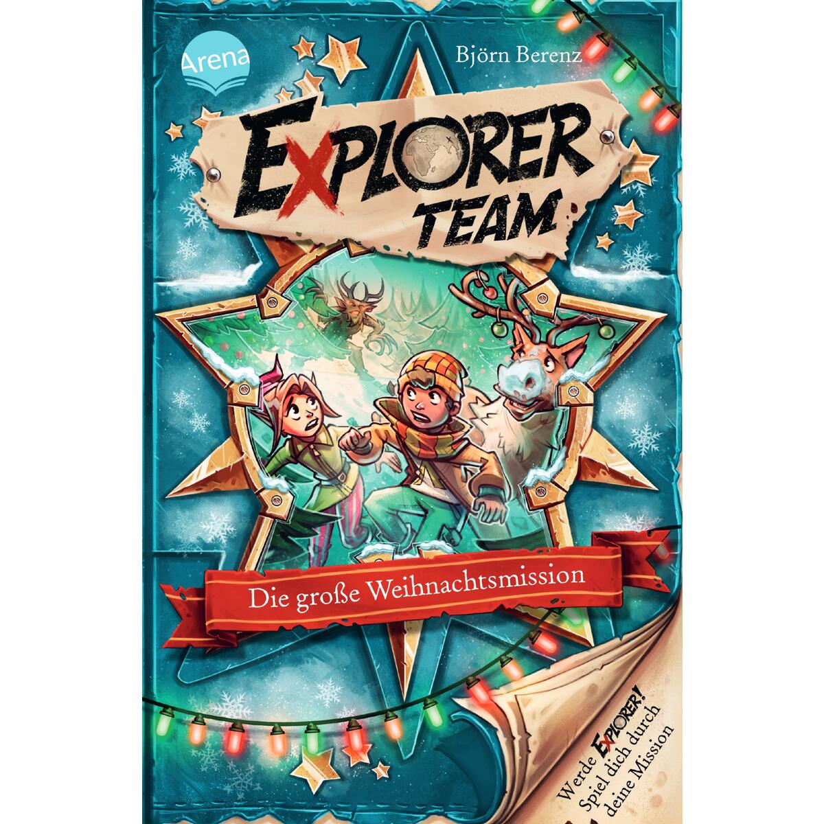 Explorer Team. Die große Weihnachtsmission Explorer Team. Die große Weihnachtsmission von Arena Verlag GmbH