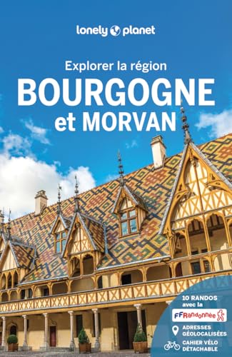 Explorer la région Bourgogne et Morvan 2ed von LONELY PLANET