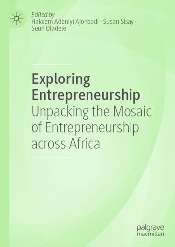 Exploring Entrepreneurship: Unpacking the Mosaic of Entrepreneurship across Africa von Palgrave Macmillan