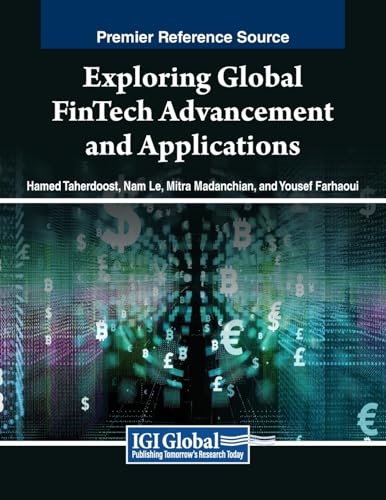 Exploring Global FinTech Advancement and Applications von IGI Global