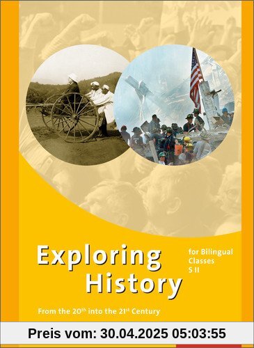 Exploring History SII: Exploring History - Themenhefte für die Sekundarstufe II: Gesamtband - From the 20th into the 21st Century Exploring History SII: Exploring History - Themenhefte für die Sekundarstufe II: Gesamtband - From the 20th into the 21st Century
