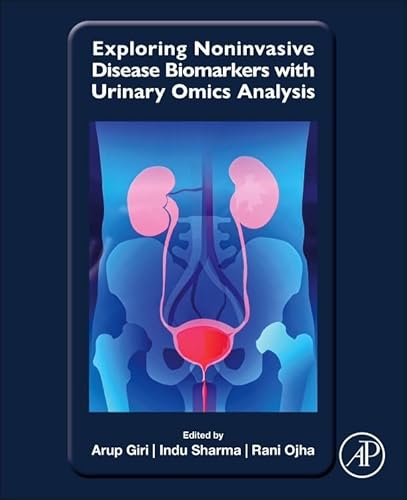 Exploring Noninvasive Disease Biomarkers with Urinary Omics Analysis von Academic Press