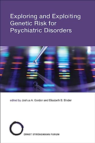Exploring and Exploiting Genetic Risk for Psychiatric Disorders (Strüngmann Forum Reports, Band 31) von The MIT Press
