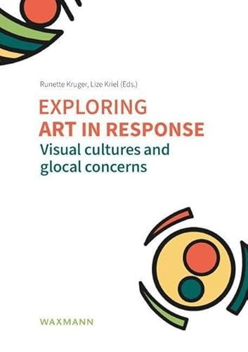 Exploring art in response: Visual cultures and glocal concerns von Waxmann
