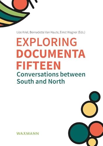 Exploring documenta fifteen: Conversations between South and North von Waxmann