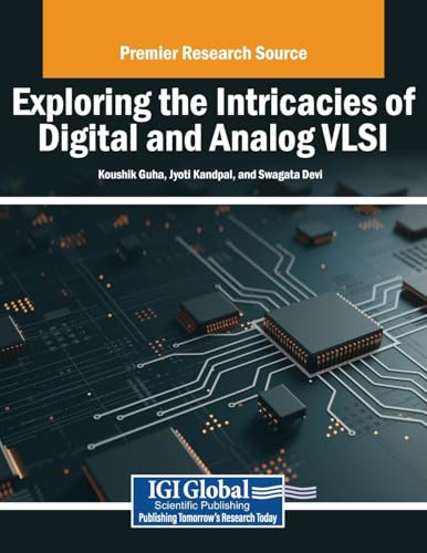 Exploring the Intricacies of Digital and Analog Vlsi von Engineering Science Reference