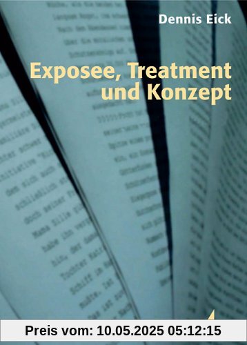 Exposee, Treatment und Konzept (Praxis Film)