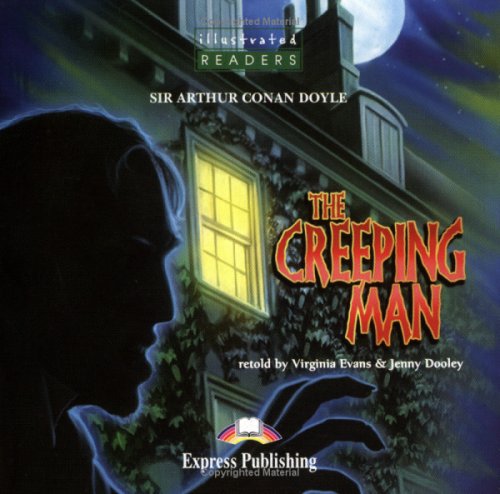 Express Publishing Illustrated Readers - Level 3 / The Creeping Man: Audio-CD: Text in Englisch. Niveau A2 Express Publishing Illustrated Readers - Level 3 / The Creeping Man: Audio-CD: Text in Englisch. Niveau A2 von Hueber Verlag