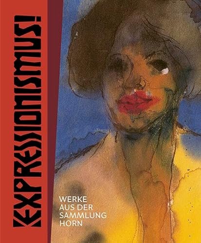 Expressionismus – Werke aus der Sammlung Horn von Michael Imhof Verlag