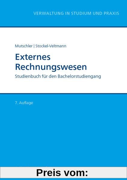 Externes Rechnungswesen: Studienbuch für den Bachelorstudiengang (Reihe Verwaltung in Studium und Praxis)