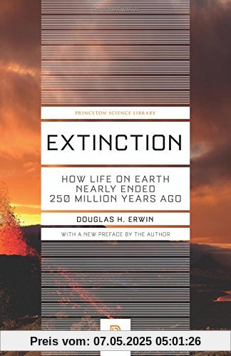Extinction: How Life on Earth Nearly Ended 250 Million Years Ago (Princeton Science Library (Paperback))