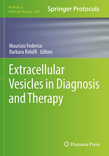 Extracellular Vesicles in Diagnosis and Therapy (Methods in Molecular Biology, Band 2504)