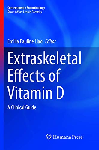 Extraskeletal Effects of Vitamin D: A Clinical Guide (Contemporary Endocrinology) von Humana