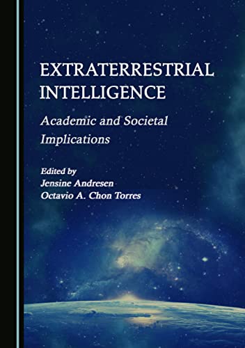 Extraterrestrial Intelligence: Academic and Societal Implications von Cambridge Scholars Publishing