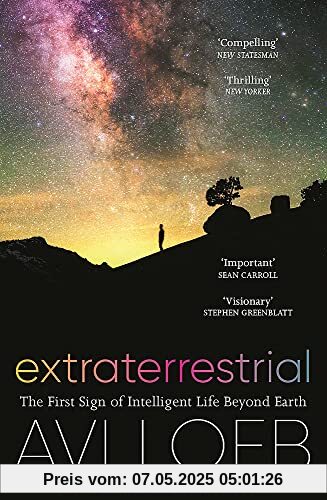 Extraterrestrial: The First Sign of Intelligent Life Beyond Earth