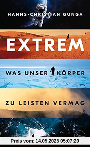 Extrem – Was unser Körper zu leisten vermag