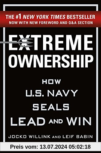 Extreme Ownership: How US Navy Seals Lead and Win
