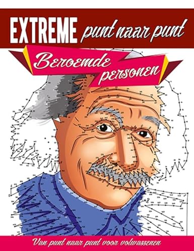 Extreme punt naar punt Beroemde personen: Van punt naar punt voor volwassenen Extreme punt naar punt Beroemde personen: Van punt naar punt voor volwassenen von Lantaarn Publishers