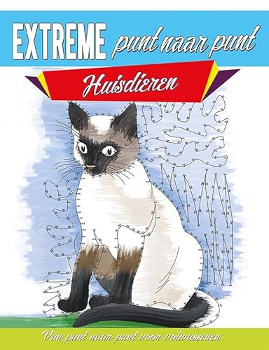 Extreme punt naar punt - Huisdieren: Van punt naar punt voor volwassenen Extreme punt naar punt - Huisdieren: Van punt naar punt voor volwassenen von Lantaarn Publishers