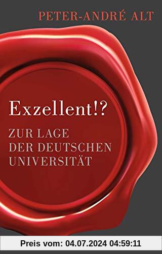 Exzellent!?: Zur Lage der deutschen Universität