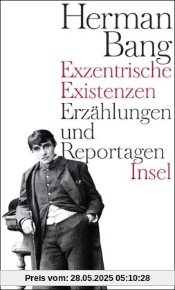 Exzentrische Existenzen: Erzählungen und Reportagen
