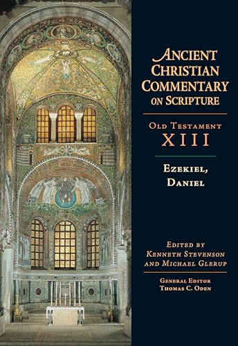 Ezekiel, Daniel: Volume 13 (Ancient Christian Commentary on Scripture) von IVP Academic