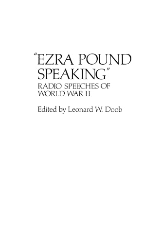 Ezra Pound Speaking: Radio Speeches of World War II (Contributions in American Studies) von Praeger