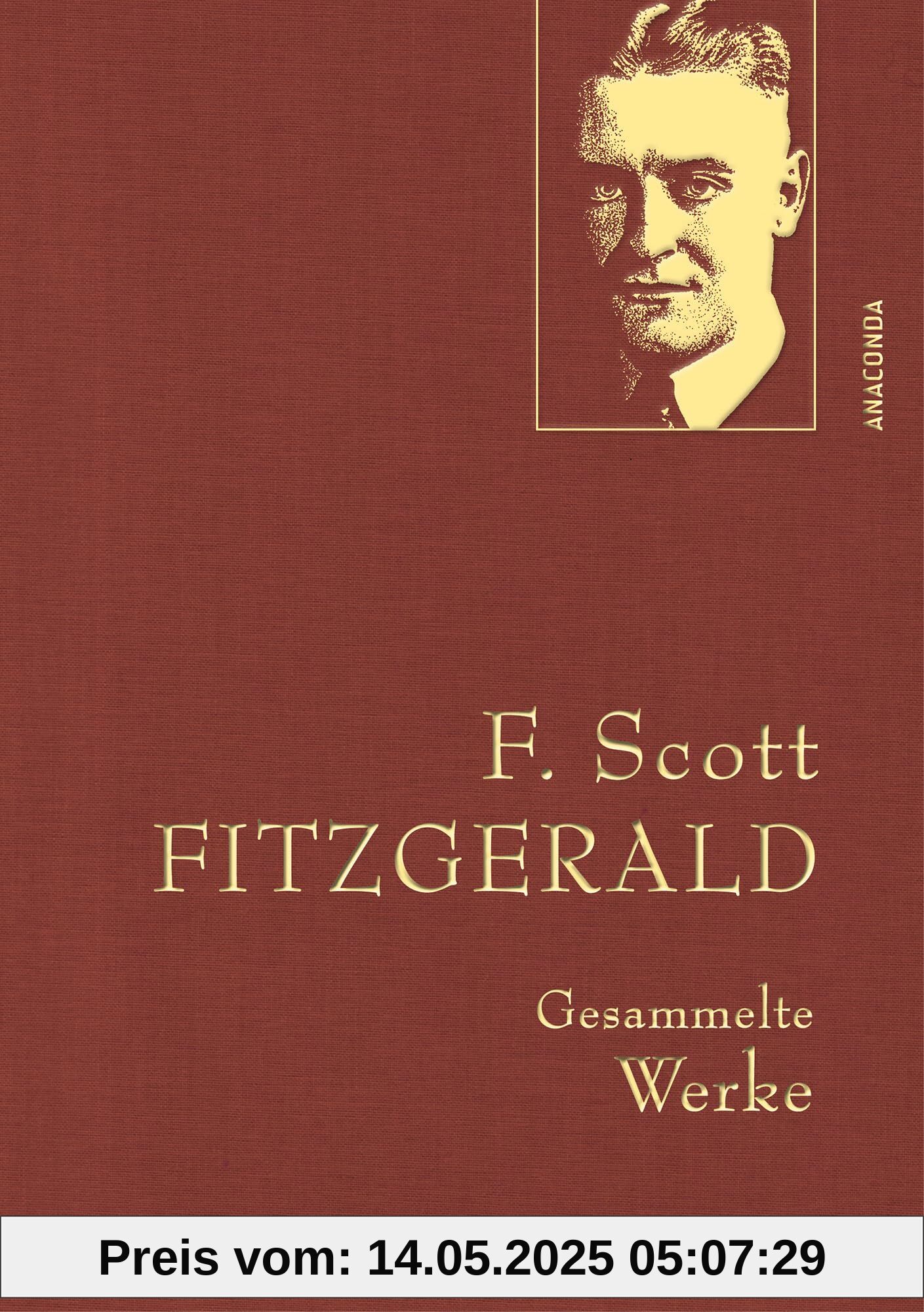 F. Scott Fitzgerald, Gesammelte Werke: Gebunden in feingeprägter Leinenstruktur auf Naturpapier. Mit Goldprägung (Anaconda Gesammelte Werke, Band 48)