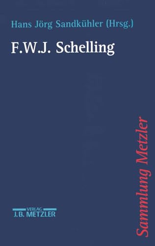 F.W.J. Schelling (Sammlung Metzler) von J.B. Metzler