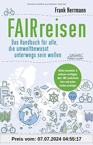 FAIRreisen: Das Handbuch für alle, die umweltbewusst unterwegs sein wollen