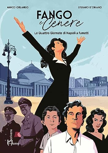 Fango e cenere. Le quattro giornate di Napoli a fumetti (Comix)