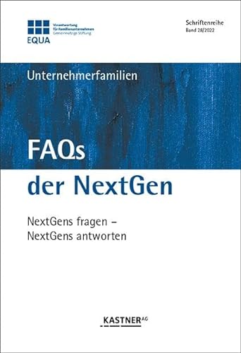 FAQs der NextGen: NextGens fragen - NextGens antworten von Kastner