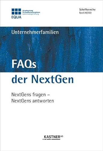 FAQs der NextGen: NextGens fragen - NextGens antworten von Kastner