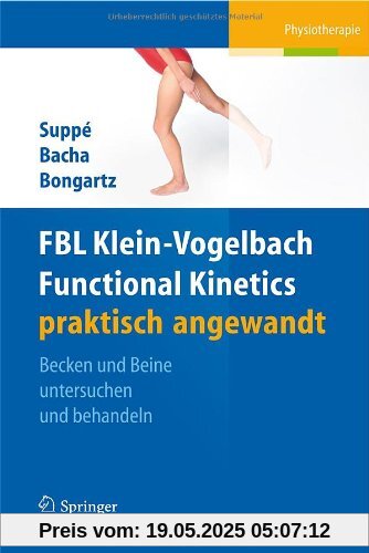 FBL Functional Kinetics praktisch angewandt: Band I: Becken und Beine untersuchen und behandeln