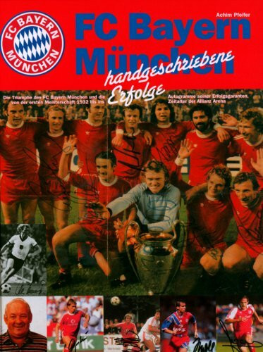 FC Bayern München - Handgeschriebene Erfolge. Eine Chronik aller Erfolge von 1932 bis heute FC Bayern München - Handgeschriebene Erfolge. Eine Chronik aller Erfolge von 1932 bis heute