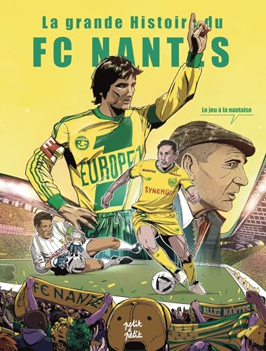 FC Nantes, le jeu à la Nantaise FC Nantes, le jeu à la Nantaise von PETIT A PETIT