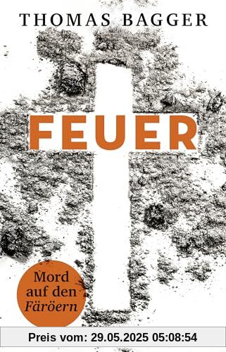 FEUER - Mord auf den Färöern: Thriller | Fesselnder Nervenkitzel aus Skandinavien