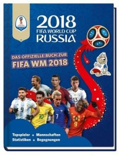 FIFA World Cup Russia 2018 - Das offizielle Buch zur WM von Panini Books
