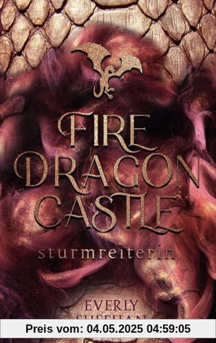 FIRE DRAGON CASTLE - Sturmreiterin: Knisternde Romantasy (Dragonlords, Band 1)