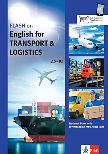 FLASH on - English for Transport and Logistics A2-B1: Student’s Book with downloadable audios von Klett Sprachen GmbH