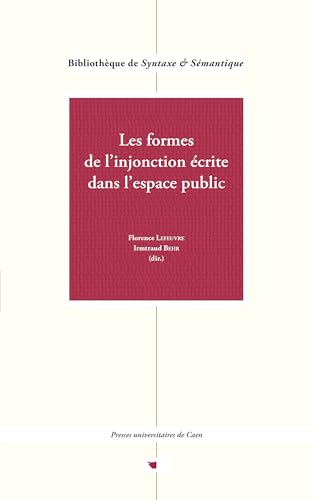 FORMES DE L'INJONCTION ECRITE DANS L'ESPACE PUBLIC von PU CAEN