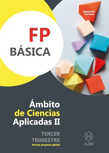 FP Básica. Ámbito de Ciencias Aplicadas II. Terce trimestre von Ediciones Aljibe, S.L.